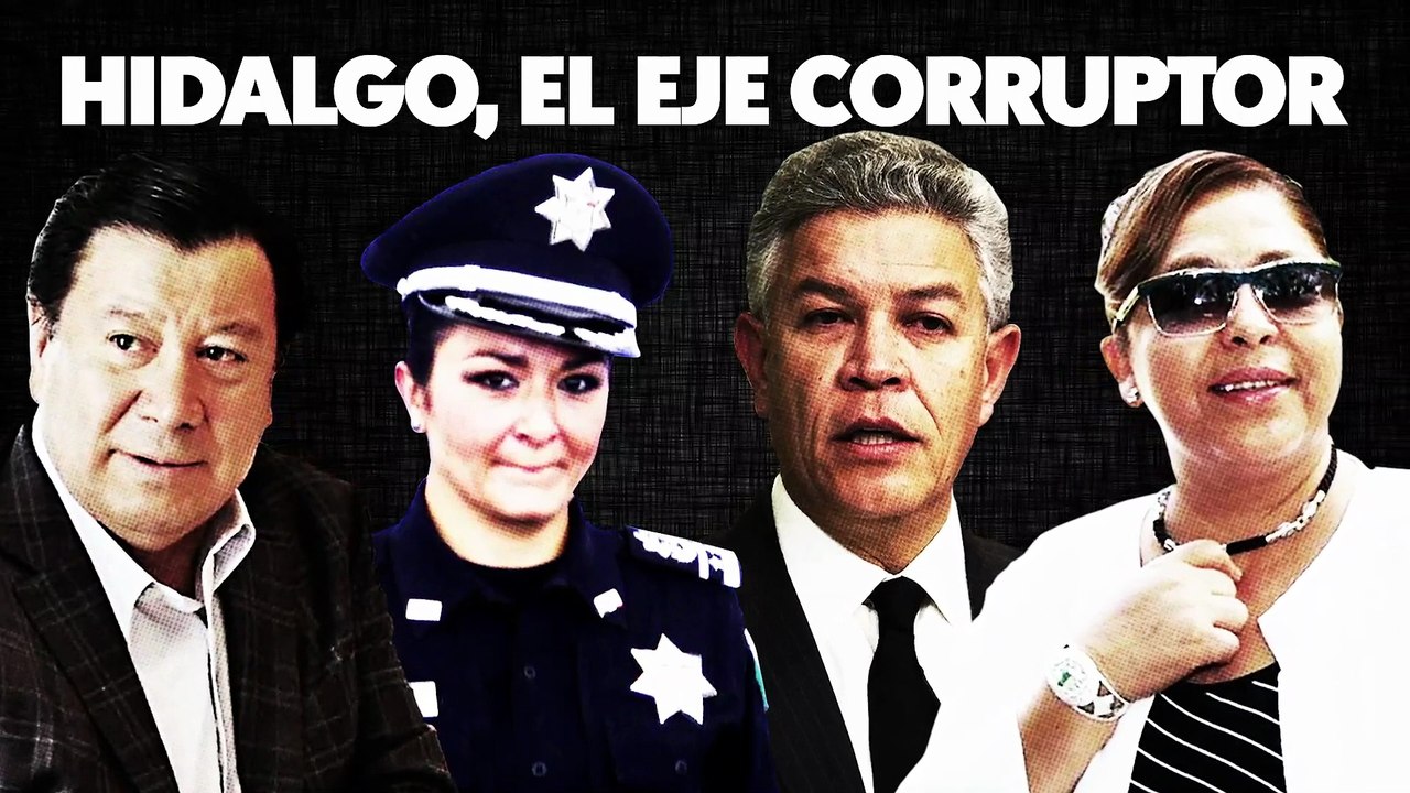 Hidalgo, el eje corruptor