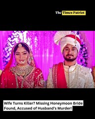 Wife Turns Killer? Missing Honeymoon Bride Found, Accused of Husband’s Murder!