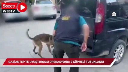 Gaziantep'te uyuşturucu operasyonu: 2 şüpheli tutuklandı