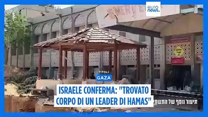 L'Idf conferma la morte del leader di Hamas, Mohammed Sinwar, grazie al dna