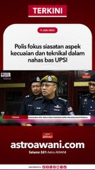 Kemalangan bas UPSI: Siasatan fokus aspek kecuaian, teknikal - Ketua Polis Perak