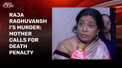 Raja Raghuvanshi’s murder: Mother demands death penalty for daughter-in-law
