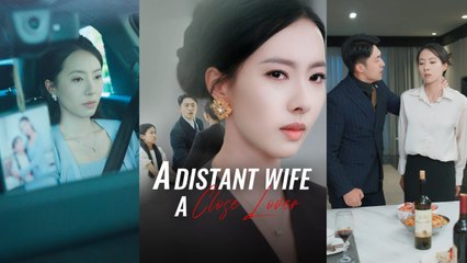 Far From Home, Not His First Choice - A Distant Wife, A Close Lover Full Drama｜Sereal+