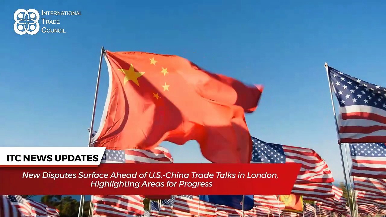 International Trade Council News Roundup ‑ 9th June 2025