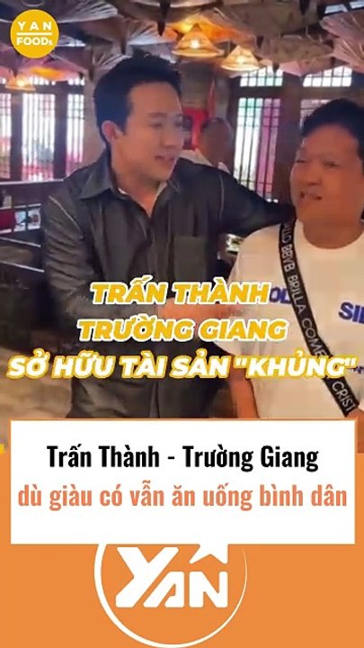 Trấn Thành và Trường Giang dù giàu có nhưng vẫn ăn quán bình dân