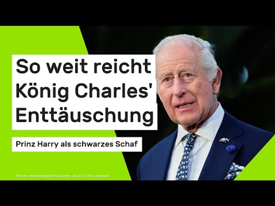 Prinz Harry: So weit reicht König Charles' Enttäuschung
