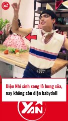 Diệu Nhi thường xuyên xoa bụng sau sinh