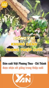 Đám cưới Việt Phương Thoa và Chí Thành được nhận xét giống trong thiệp cưới