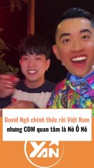 David Ngô chính thức rời VN