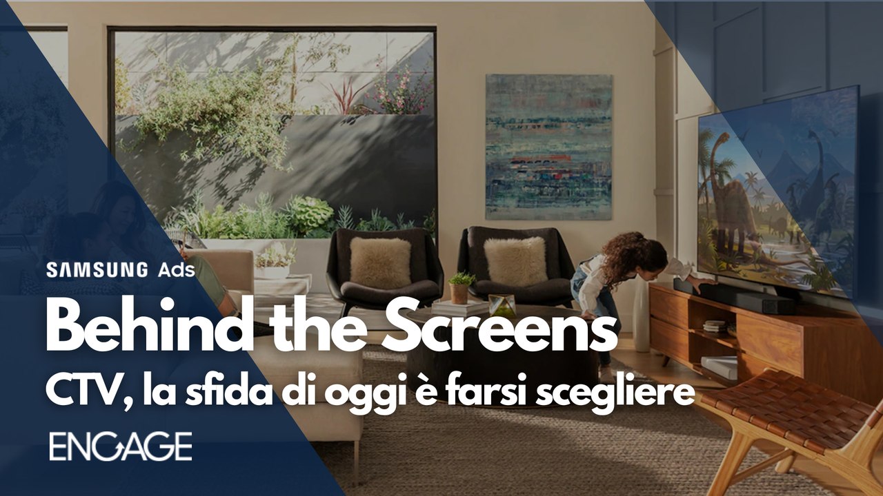 Behind the Screens 2025: CTV, la sfida di oggi è farsi scegliere