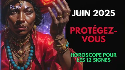 Horoscope Juin 2025_ Prévisions EXPLOSIVES!