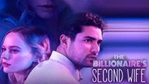 The Billionaire's Second Wife Full Movie