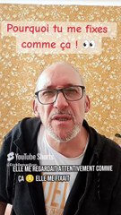 Pourquoi tu me fixes comme ça  ? 👀