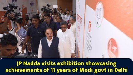 JP Nadda visits exhibition showcasing achievements of 11 years of Modi govt in Delhi