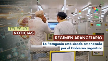 El Gobierno argentino afecta a Tierra del Fuego con cambios en aranceles