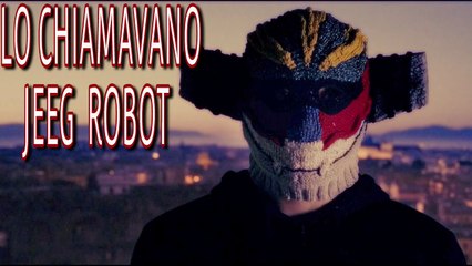 Lo Chiamavano Jeeg Robot .film completi