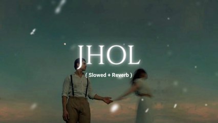 Jhol - Slowed + Reverb | Maanu x Annural Khalid | SR Lofi