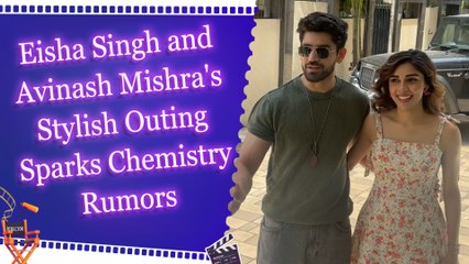 Eisha Singh and Avinash Mishra's Stylish Outing Sparks Chemistry Rumors