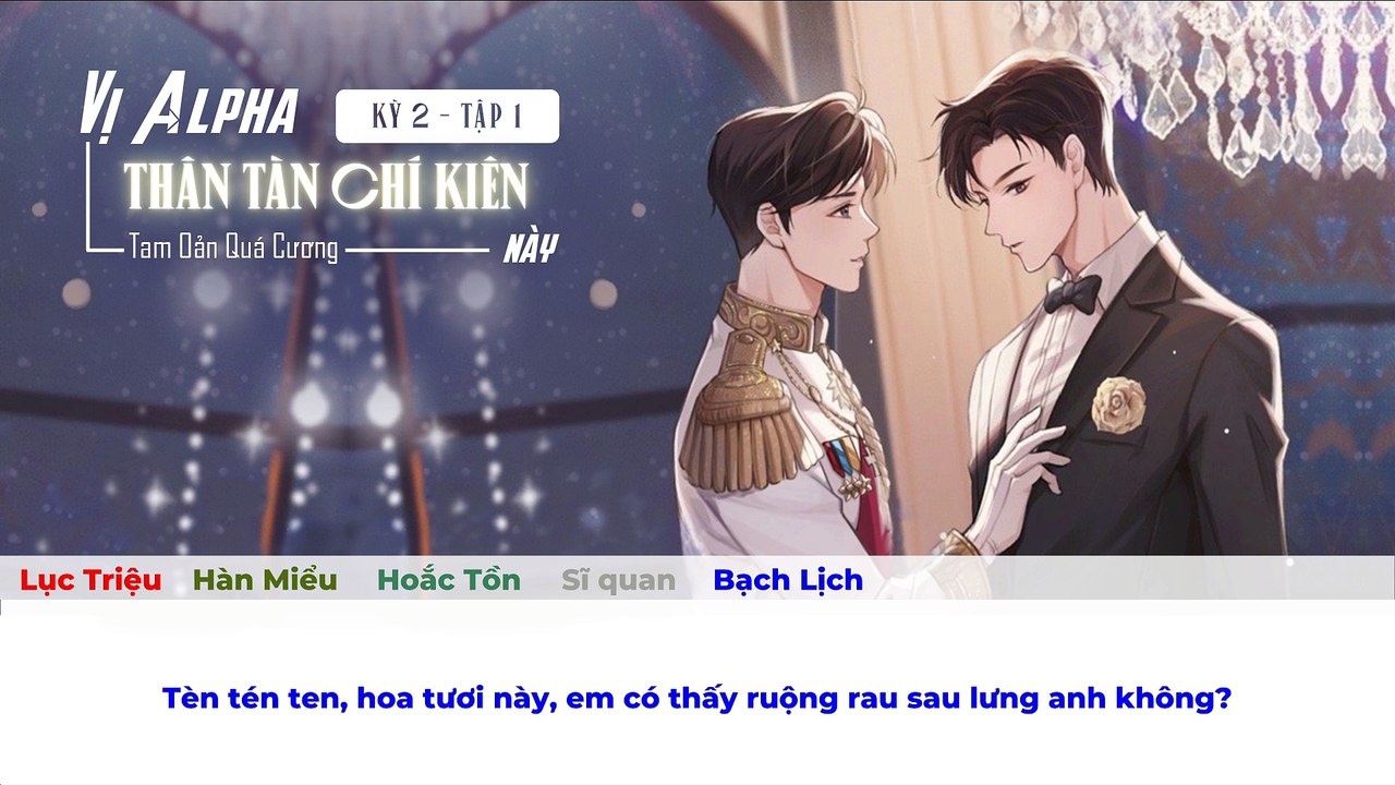 [Vietsub] Tập 1 - Kỳ 2 || Kịch truyền thanh "Vị...