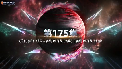 Swallowed Star Episode 175 1080p