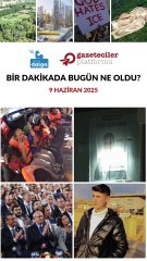 Bir dakikada bugün ne oldu?