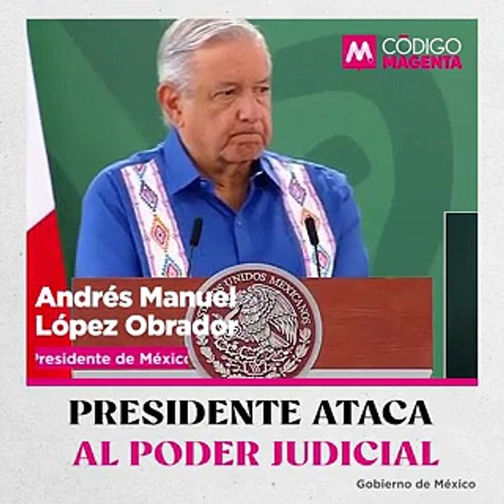 Presidente ataca al Poder Judicial… oootra vez