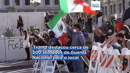 Mais de 50 detidos durante protestos em Los Angeles contra as rusgas de imigração