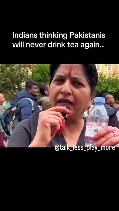 India think Pakistani will never drink Tea again HAHA