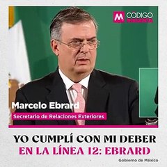 Yo cumplí con mi deber en la Línea 12: Ebrard