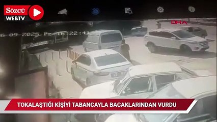 Tokalaştığı kişiyi tabancayla bacaklarından vurdu; o anlar kamerada