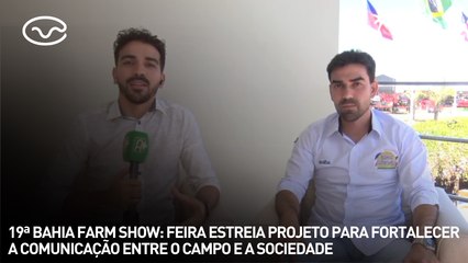 19ª Bahia Farm Show: feira estreia projeto para fortalecer a comunicação entre o campo e a sociedade
