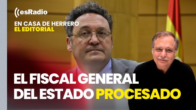 Editorial Luis Herrero: El fiscal general del Estado, procesado por la filtración de los datos del novio de Ayuso