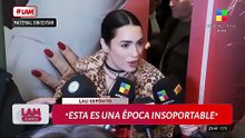 Lali Espósito: "Esta es una época insoportable"