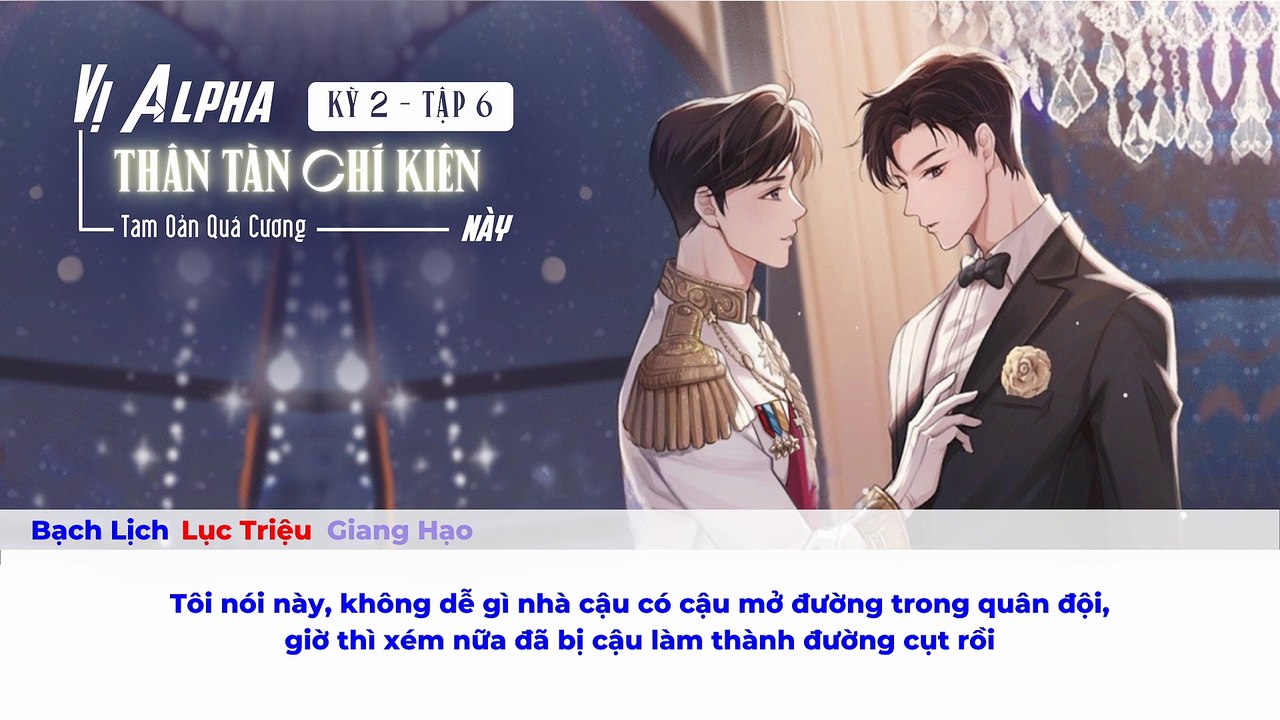 [Vietsub] Tập 6 - Kỳ 2 || Kịch truyền thanh "Vị...