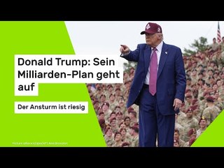 Donald Trump: Sein Milliarden-Plan geht auf: Der Ansturm ist riesig