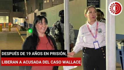 Después de 19 años en prisión, liberan a acusada del caso Wallace