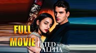 Fated Bride of the Alpha Full Movie