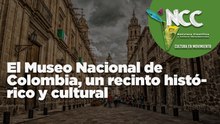 El Museo Nacional de Colombia, un recinto histórico y cultural
