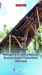 Mengenal 5 Jenis Banua, Rumah Adat Tradisional Mamasa