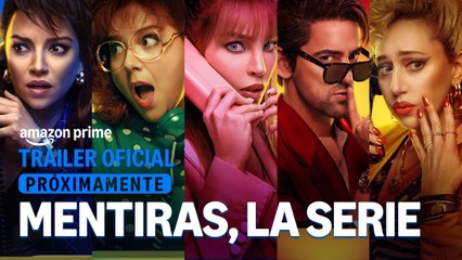 Mentiras, La Serie | Tráiler oficial