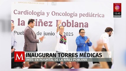 Sheinbaum y Armenta inauguran modernas torres para Cardiología y Oncología Pediátrica