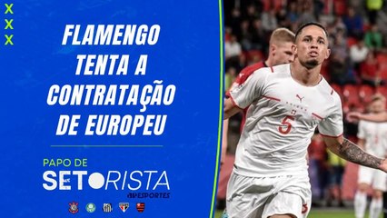 Flamengo tenta a contratação de EUROPEU! SPFC acerta com jogador do Cruzeiro | PAPO DE SETORISTA