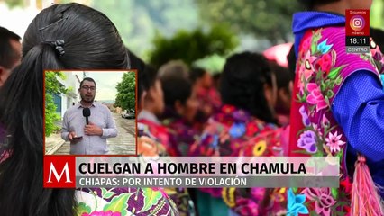 Cuelgan a hombre acusado de acosar a mujer en Chiapas