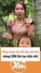 Hồng Sang tập thể dục cho ốm nhưng liên tục bị CĐM nhắc nhở