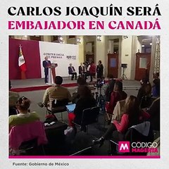 Carlos Joaquín será embajador en Canadá