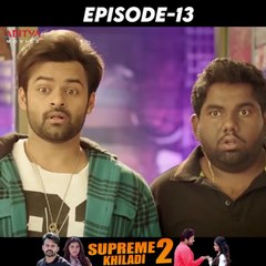 Supreme Khiladi2 Episode - 13 | Sai Dharam Tej | Anupama Parameshwaran | Hindi Dubbed Movies | South Indian Movies | Aditya Movies Official