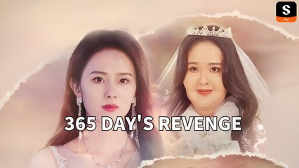 365 Day's Revenge Short Drama Eng Sub