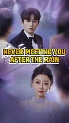 never meeting you after the rain #short