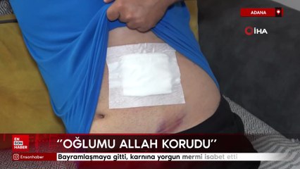 Adana'da bayramlaşmaya gitti, karnına yorgun mermi isabet etti