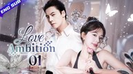 Ambitious Love Short Drama Eng Sub
